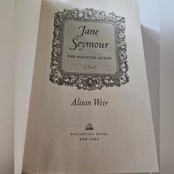 Jane Seymour The Haunted Queen. Alison Weir. Ballantine Books 2018 - Picture 15 of 16